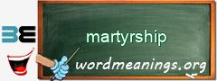 WordMeaning blackboard for martyrship
